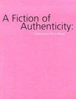 A Fiction of Authenticity