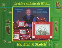 Looking at Animals With Mr. Etch A Sketch