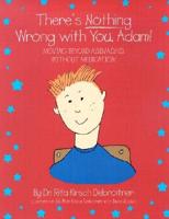 There's Nothing Wrong With You, Adam!