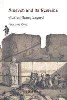 Nineveh and Its Remains, Volume 1