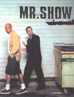 Mr Show - What Happened?