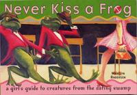 Never Kiss a Frog