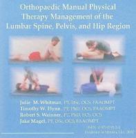 Orthopaedic Manual Physical Therapy Management of the Lumbar Spine, Pelvis, and Hip Region