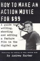 How to Make an Action Movie for $99