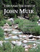 Through the Eyes of John Muir: Practices in Environmental Stewardship