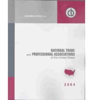 National Trade and Professional Associations of the United States 2004