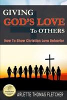 Giving God's Love To Others