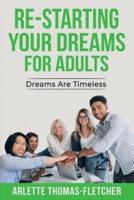 Re-Starting Your Dreams For Adults