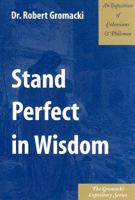 Stand Perfect in Wisdom