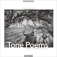 Tone Poems. Book 1 Opus 1, 2 & 3