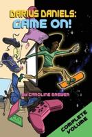 Darius Daniels: Game On!: The Complete Volume (Books 1, 2, and 3)
