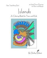 Islands, a Coloring Book for Teens and Kids, 30 Hand-Drawn Drawings, 30 Poems and Recipes