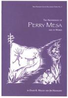The Archaeology of Perry Mesa and Its World