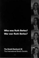 The Brecht Yearbook / Das Brecht-Jahrbuch, Volume 30 Volume 30
