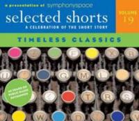 Selected Shorts: Timeless Classics