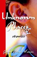 Unknown Places Stories