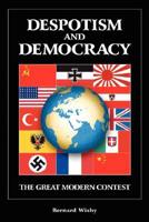 Despotism and Democracy: The Great Modern Contest