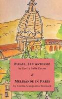 Please, San Antonio! & Melisande in Paris: Two Novellas, Special International Edition