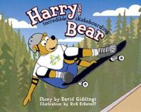 Harry the Incredible Skateboarding Bear