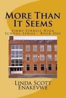 More Than It Seems - Jimmy Jurrell High School