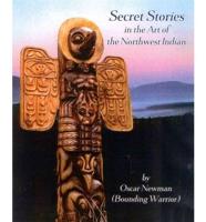 Secret Stories in the Art of the Northwest Indian