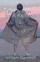 Like a Man in a Raincoat