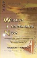 W.I.N. Wealth Increasing Now