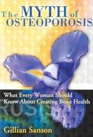 The Myth Of Osteoporosis