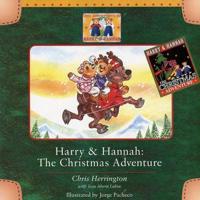 Harry & Hannah, the Christmas Adventure