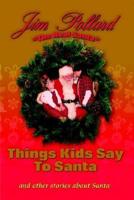 Things Kids Say to Santa