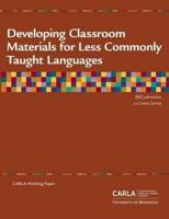 Developing Classroom Materials for Less Commonly Taught Languages