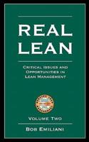 Real Lean: Critical Issues and Opportunities in Lean Management (Volume Two