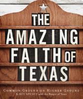 The Amazing Faith of Texas
