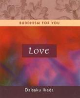 Buddhism for You. Love