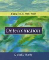 Buddhism for You. Determination