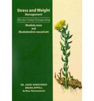 New Secrets of Effective Natural Stress and Weight Management Using Rhodiola Rosea and Rhododendron Caucasicum