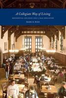 A Collegiate Way of Living: Residential Colleges and a Yale Education