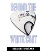 Behind the White Coat