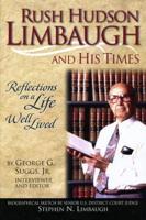 Rush Hudson Limbaugh and His Times