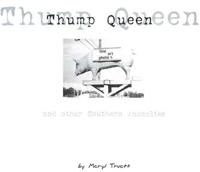 Thump Queen and Other Southern Anomalies