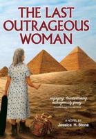 The Last Outrageous Woman