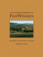 The California Directory of Fine Wineries: Central Coast