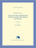 CEKM 7 BERNARDO STORACE (17Th C.), Selva Di Varie Compositioni D'intavolatura Per Cimbalo Ed Organo, Edited by Barton Hudson. Revised Edition