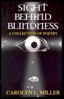 Sight Behind Blindness: A Collection of Poetry