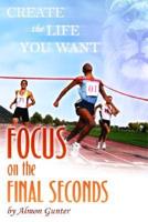 Focus On The Final Seconds