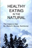 Healthy Eating in the Natural