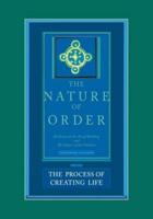 The Nature of Order Bk. 2 Process of Creating Life