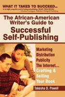 The African-American Writer's Guide to Successful Self-Publishing