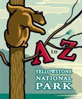 A To Z Yellowstone National Park
