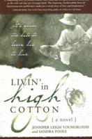Livin' in High Cotton